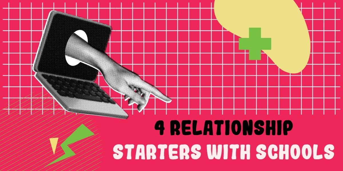 4 relationship starters with schools
